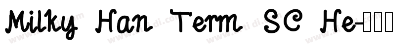 Milky Han Term SC He字体转换